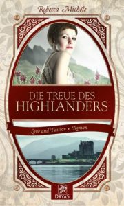 Baixar Die Treue des Highlanders: Eine Liebesgeschichte einer Zeitreisenden (Love and Passion) (German Edition) pdf, epub, eBook