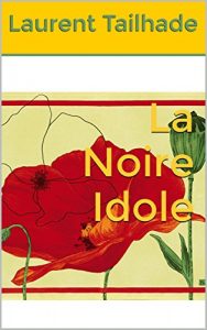 Baixar La Noire Idole (French Edition) pdf, epub, eBook