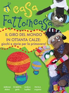 Baixar Casa fattoincasa – il giro del mondo in ottanta calze pdf, epub, eBook