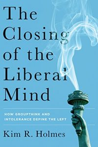 Baixar The Closing of the Liberal Mind: How Groupthink and Intolerance Define the Left pdf, epub, eBook