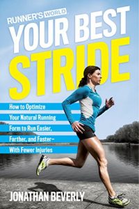 Baixar Runner’s World Your Best Stride: How to Optimize Your Natural Running Form to Run Easier, Farther, and Faster–With Fewer Injuries pdf, epub, eBook