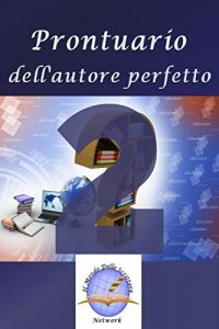 Baixar Prontuario dell’autore perfetto 2: Guida semiseria per scrittori esordienti (Italian Edition) pdf, epub, eBook