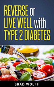 Baixar TYPE 2 DIABETES:REVERSING OR LIVING  WITH IT: Reverse or conquer the disease (English Edition) pdf, epub, eBook