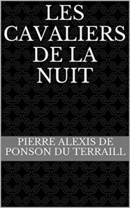 Baixar Les Cavaliers de la nuit (French Edition) pdf, epub, eBook