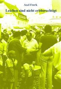 Baixar Leichen sind nicht erbberechtigt (German Edition) pdf, epub, eBook