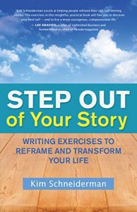 Baixar Step Out of Your Story: Writing Exercises to Reframe and Transform Your Life pdf, epub, eBook
