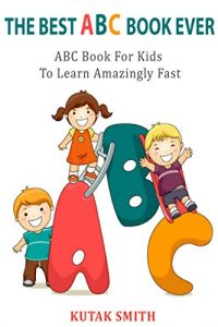 Baixar THE BEST ABC BOOK EVER: ABC Book For Kids To Learn Amazingly Fast (English Edition) pdf, epub, eBook
