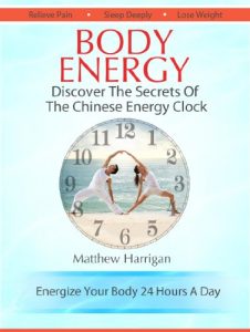 Baixar Body Energy – Discover The Secrets Of The Chinese Body Energy Clock (Healthy Living Techniques: Learn The Secret Of Tai Chi Chuan and Qi Gong Masters) (English Edition) pdf, epub, eBook