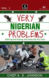 Baixar Very Nigerian Problems: Suffering and Smiling, One Sunny Day at a Time (English Edition) pdf, epub, eBook