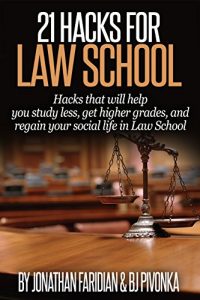 Baixar 21 Hacks for Law School: Hacks that will help you study less, get higher grades, and regain your social life in Law School. (English Edition) pdf, epub, eBook