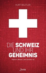 Baixar Die Schweiz und ihr Geheimnis: Warum dieses Land anders ist pdf, epub, eBook
