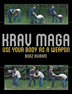 Baixar Krav Maga: Use Your Body as a Weapon pdf, epub, eBook