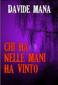Baixar Chi ha nelle mani ha vinto (Gli Orrori della Valle Belbo Vol. 2) (Italian Edition) pdf, epub, eBook