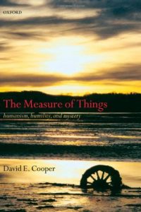 Baixar The Measure of Things: Humanism, Humility, and Mystery: Humanism, Humility and Mystery pdf, epub, eBook