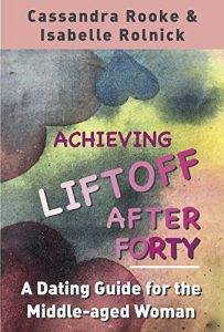 Baixar Achieving Liftoff After Forty: A Dating Guide for the Middle-Aged Woman (English Edition) pdf, epub, eBook