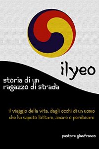Baixar Ilyeo: Storia di un ragazzo di strada (Italian Edition) pdf, epub, eBook