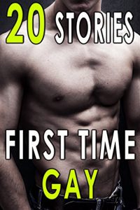 Baixar First Time Gay: 20 Stories to Excite (English Edition) pdf, epub, eBook