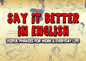 Baixar Say it Better in English: Useful Phrases for Work and Everyday Life (English Edition) pdf, epub, eBook