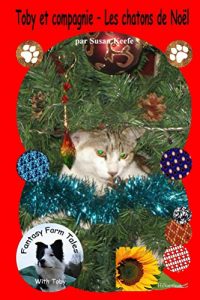 Baixar Toby et compagnie ? Les chatons de Noel (Fantasy Farm Tails t. 5) (French Edition) pdf, epub, eBook