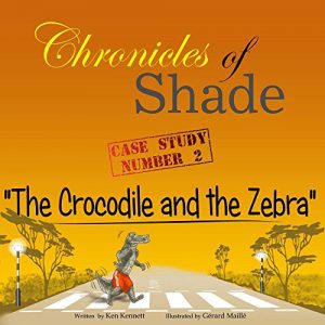 Baixar Chronicles of Shade – Case Study Number 2: The Crocodile and the Zebra (English Edition) pdf, epub, eBook
