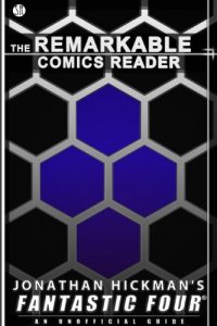 Baixar Jonathan Hickman’s Fantastic Four: An Unofficial Guide (The Remarkable Comics Reader) (English Edition) pdf, epub, eBook