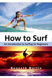 Baixar How to Surf: An Introduction to Surfing for Beginners (English Edition) pdf, epub, eBook