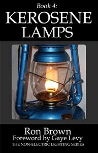 Baixar Book 4: Kerosene Lamps (The Non-Electric Lighting Series) (English Edition) pdf, epub, eBook