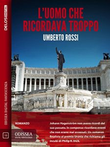 Baixar L’uomo che ricordava troppo (Odissea Digital Fantascienza) pdf, epub, eBook