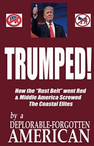 Baixar TRUMP: How the Rust Belt Went Red and Middle America screwed the Coastal Elites (English Edition) pdf, epub, eBook