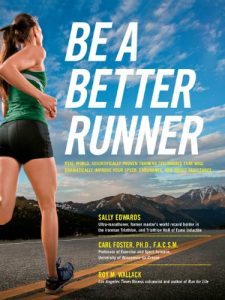 Baixar Be a Better Runner: Real World, Scientifically-proven Training Techniques that Will Dramatically Improve Your Speed, End pdf, epub, eBook