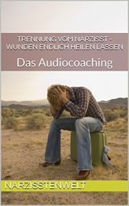 Baixar Trennung vom Narzisst – Wunden endlich heilen lassen: Das Audiocoaching (German Edition) pdf, epub, eBook