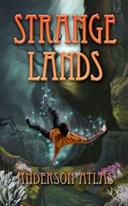 Baixar Strange Lands: YA Otherworldly Fantasy Adventure (Heroes of Distant Planets Book 1) (English Edition) pdf, epub, eBook