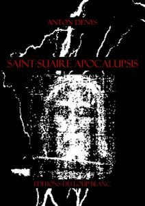 Baixar Saint-Suaire Apocalupsis (French Edition) pdf, epub, eBook