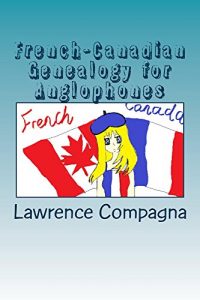 Baixar French-Canadian Genealogy for Anglophones (English Edition) pdf, epub, eBook