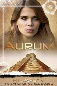 Baixar Aurum: A Young Adult Dystopian Science Fiction Novel (The Sanction Series Book 2) (English Edition) pdf, epub, eBook