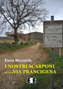 Baixar I nostri scarponi sulla Via Francigena: 5 (Esperienze e Testimonianze) pdf, epub, eBook