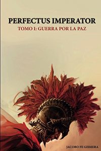 Baixar Perfectus Imperator: Guerra por la Paz (Spanish Edition) pdf, epub, eBook