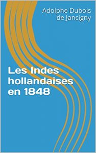 Baixar Les Indes hollandaises en 1848 (French Edition) pdf, epub, eBook