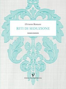 Baixar Riti di seduzione (poesia contemporanea Vol. 13) (Italian Edition) pdf, epub, eBook