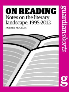 Baixar On Reading: Notes on the literary landscape, 1995-2012 (Guardian Shorts Book 49) (English Edition) pdf, epub, eBook