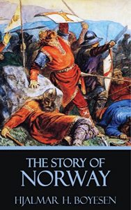 Baixar The Story of Norway [Quintessential Classics] [Illustrated] (English Edition) pdf, epub, eBook