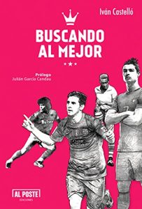 Baixar Buscando al Mejor: Todo lo que quieren saber sobre los 10 mejores futbolistas (Spanish Edition) pdf, epub, eBook