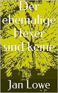 Baixar Der ehemalige Hexer sind keine (German Edition) pdf, epub, eBook