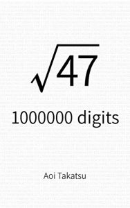 Baixar Square root of 47, 1000000 digits (English Edition) pdf, epub, eBook