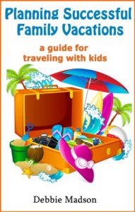 Baixar Planning Successful Family Vacations- A Guide for Traveling with Kids (English Edition) pdf, epub, eBook