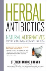 Baixar Herbal Antibiotics, 2nd Edition: Natural Alternatives for Treating Drug-resistant Bacteria (English Edition) pdf, epub, eBook