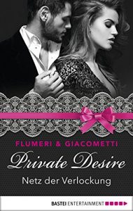 Baixar Private Desire – Netz der Verlockung (Private Desires 6) (German Edition) pdf, epub, eBook
