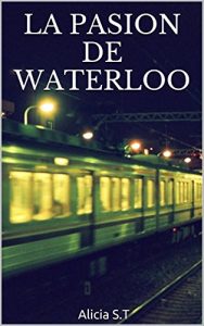 Baixar LA PASION DE WATERLOO (Spanish Edition) pdf, epub, eBook