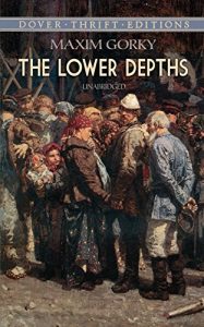 Baixar The Lower Depths (Dover Thrift Editions) pdf, epub, eBook