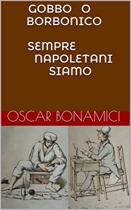 Baixar GOBBO O BORBONICO SEMPRE NAPOLETANI SIAMO (Italian Edition) pdf, epub, eBook